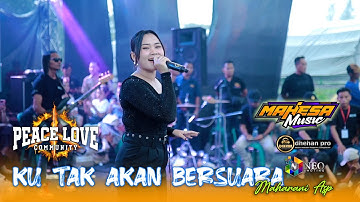 KU TAK AKAN BERSUARA - Maharani Asp - MAHESA MUSIC - DHEHAN Pro Audio - PEACE LOVE Community 2025