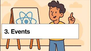 The 5 Most Important React Concepts: Events (Episode 3)