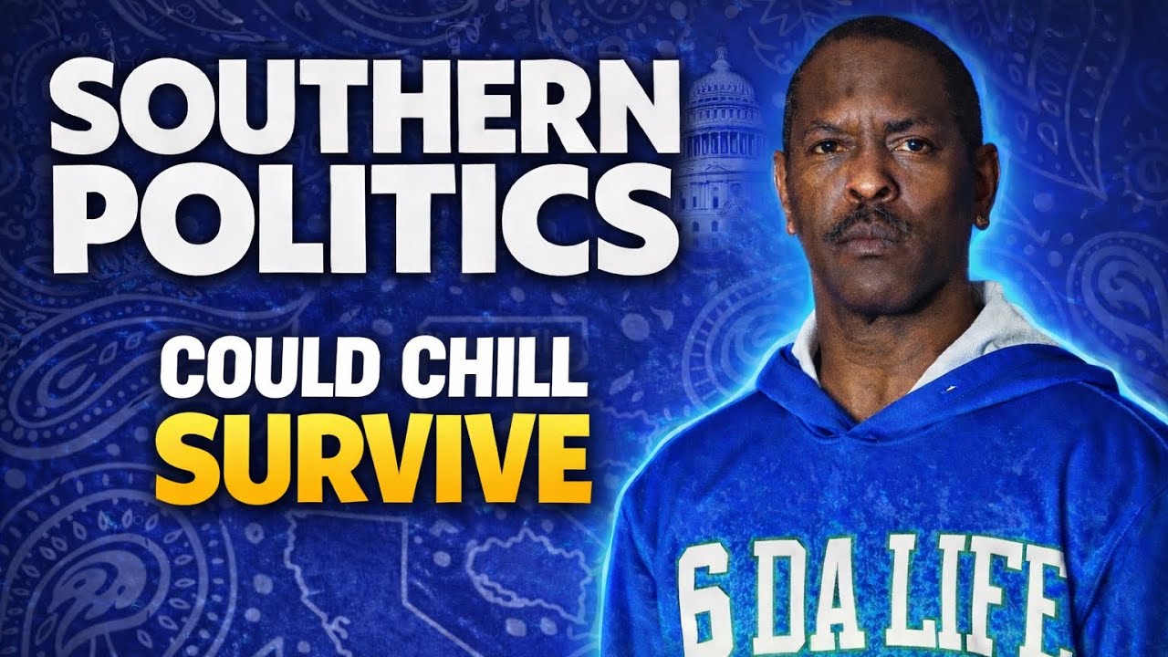 Southern politics…. Could Chill survive?