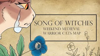 Song of Witches - Weekend Medieval Warrior Cats MAP [Part 14