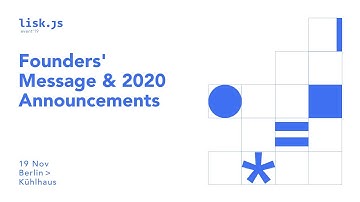 Lisk.js 2019 | Founders 2020 Announcements [Part 2 of 12]