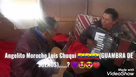 (GUAMBRA DE SUEOS) Angel Morocho Luis Chuqui