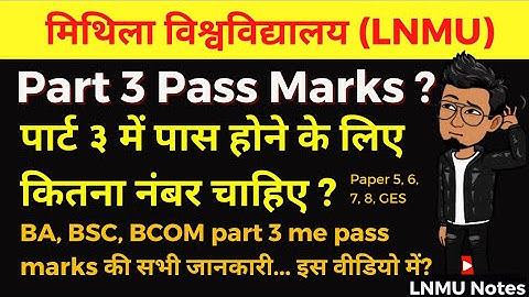 LNMU Part 3 Passing Marks | BA, BSC, BCOM part 3 me pass Marks kitna hai ? @lnmunotes