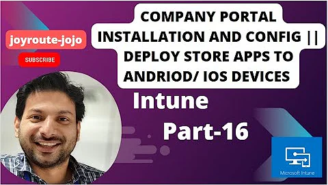 Company Portal  || Deploy Store APPs to Android/ IOS Devices ||  Intune Tutorial Series | Part 16
