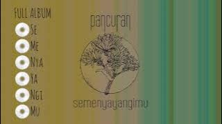 Kompilasi Album SEMENYAYANGMU pancuran