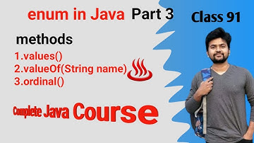 java enum and the complete explanation about ordinal(),valueOf(String name) and values() methods