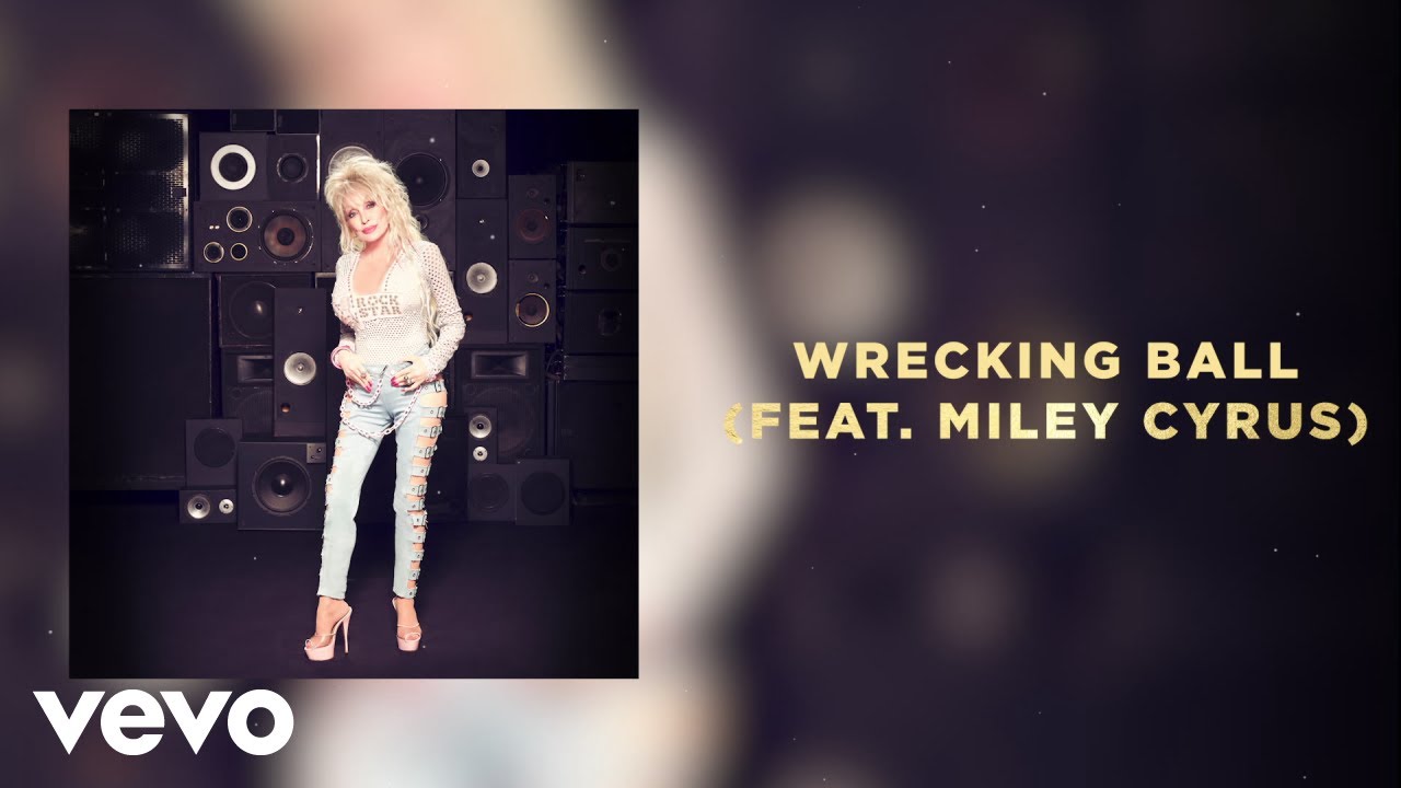 Dolly Parton - Wrecking Ball (feat. Miley Cyrus) (Official Audio)