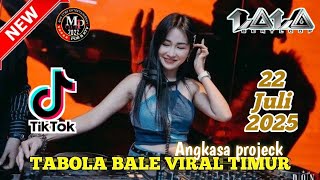 DJ VIRAL TIKTOK TABOLA BALE - DJ AYYA OLIVIA TINGGI KALEE 22 JULI 2025