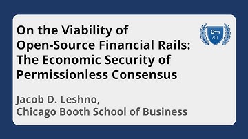 The Economic Security of Permissionless Consensus | Jacob Leshno, Chicago Booth