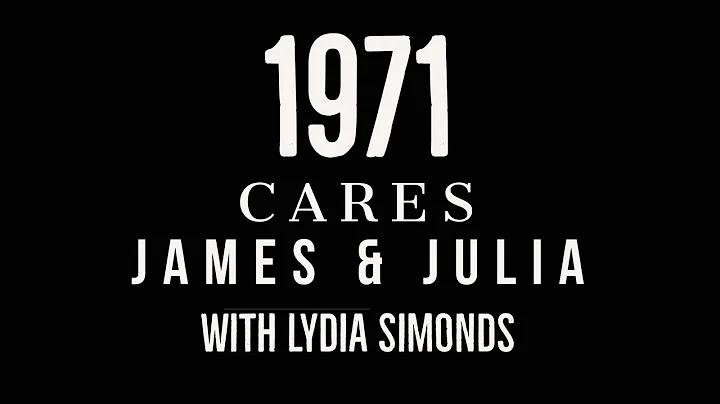 1971 Cares Featuring James and Julia with Lydia Si...