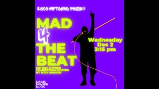 MAD 4 THE BEAT Cypher Competition 2020 | MAD Dragon Music