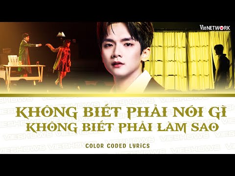 Video KHÔNG BIẾT PHẢI NÓI GÌ, KHÔNG BIẾT PHẢI LÀM SAO - Vương Bình (Color Coded Lyrics) | ANH TRAI SAY HI - youtube
