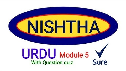 NISHTHA URDU MODULE 5/Urdu medium NISHTHA training 5/ NISHTHA Question quiz/with Syed wasiuddin
