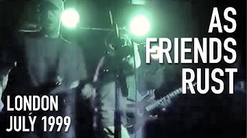 As Friends Rust. London, UK. 1999.