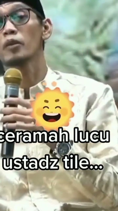 Ceramah lucu ustadz tile