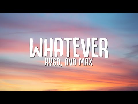 Kygo, Ava Max - Whatever