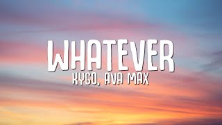 Kygo, Ava Max  Whatever (Lyrics)