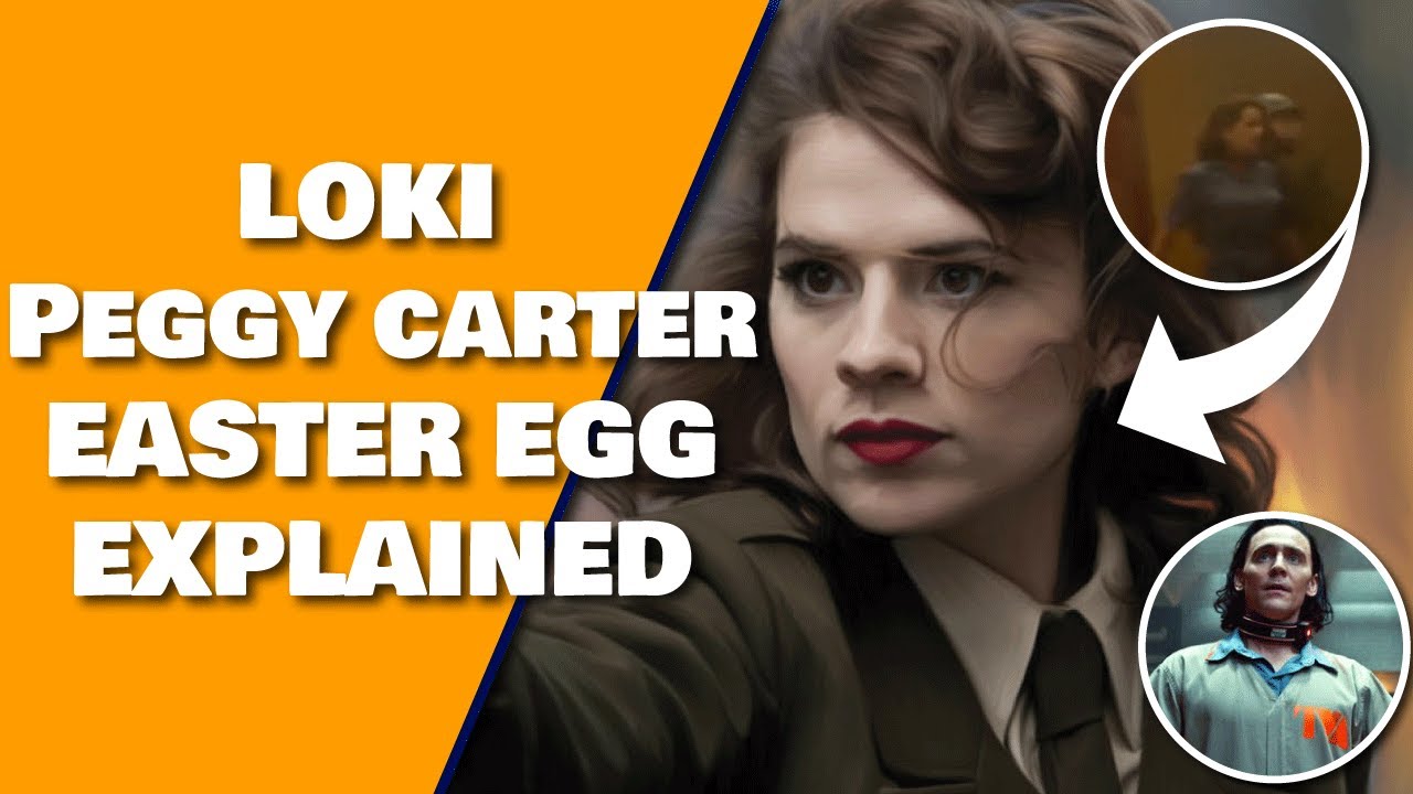 Loki Episode 1 Peggy Carter Easter Egg Explained Did Steve Get Her Arrested Youtube