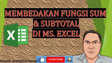Perbedaan rumus jumlah SUM dan SUBTOTAL kode (9) & kode  (109) di MS.Excel