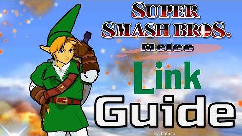 Super Smash Bros Melee: Link Guide