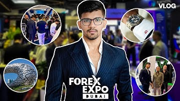 I went to the Forex expo in Dubai 2025 - Vlog