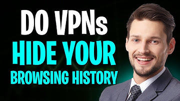 Do VPNs Hide Your Browsing History?