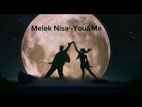 Melek Nisa - You & Me