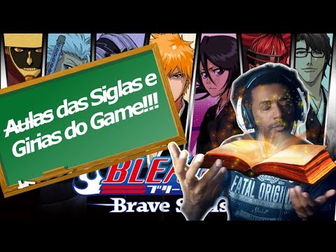 Bleach Brave Souls: Aulinha de Siglas e Gírias do Game! Parte 1 - Omega Play 