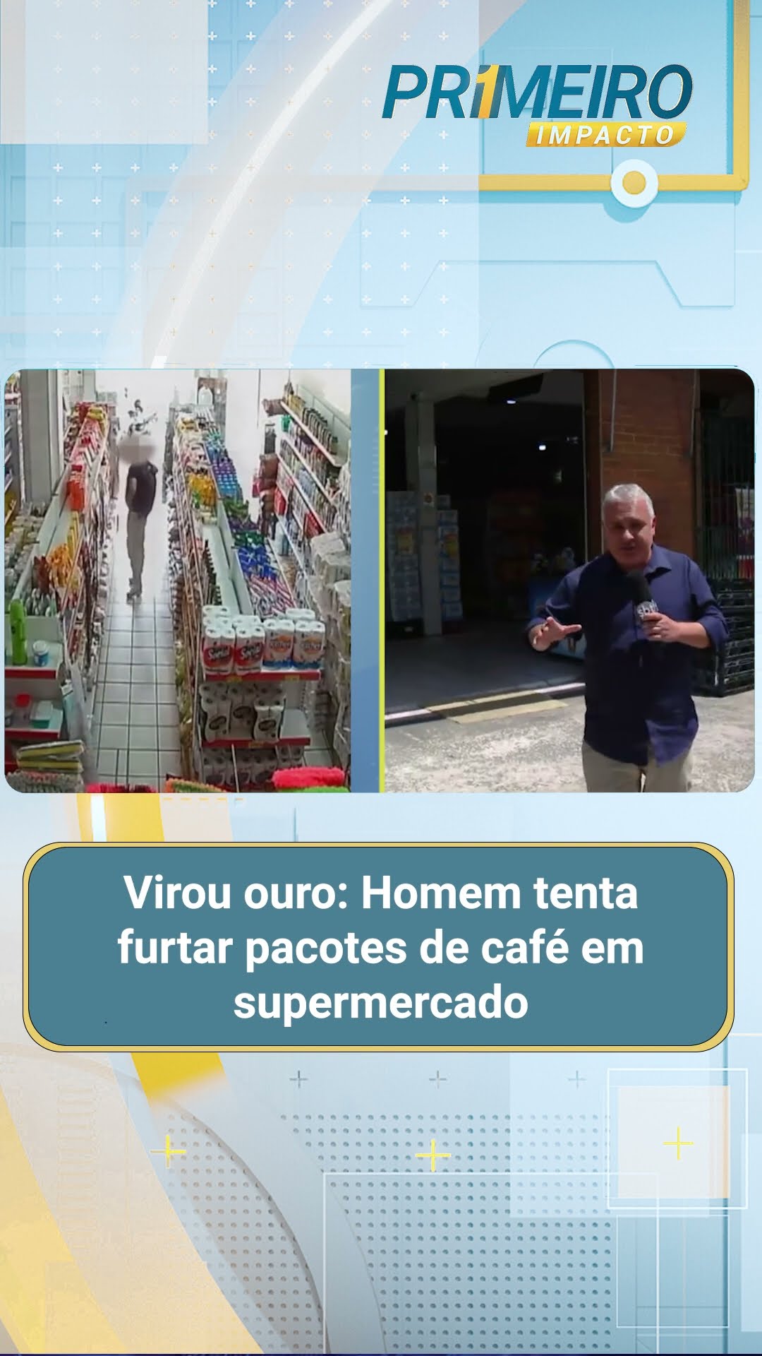 Virou ouro: Homem tenta furtar pacotes de café em supermercado