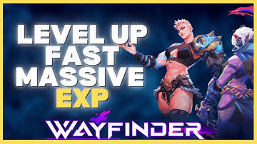 Get to level 30 fast! Wayfinder crazy EXP questline! MUST DO THIS NOW!