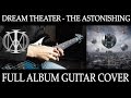 Dream Theater - The Astonishing (Full Album Guitar Cover)