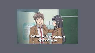 Adını bilen yazsın -speed up- ✿ Resimi