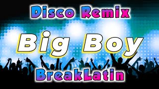 Big Boy - SZA Ft. DjRomar remix ( BreakLatin )