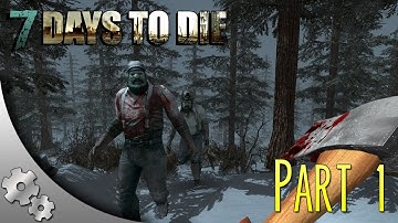 7 Days To Die Alpha 9 - Part 1: Biome Troubles!