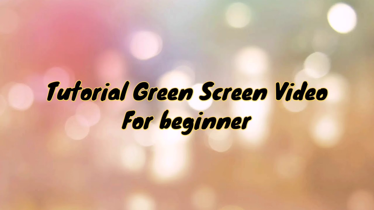 Tutorial Green Screen Video - YouTube