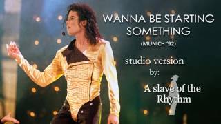 Michael Jackson | Wanna be starting something  Dangerous Tour (Munich '92 style)  Studio version