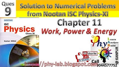 Q9) Chapter 9: Work, Power & Energy | Solutions to Numerical Problem from Nootan Physics Class 11