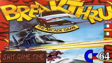 SHIT GAME TIME: BREAKTHRU (C64 - Contains Swearing!)