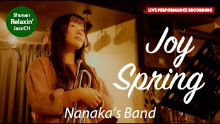 Nanaka's 4, Joy Spring (Cover/Live Performance) ~Shonan Relaxin' Jazz Channel~ by Shonan Relaxin' Jazz Channel 1,007 views 8 months ago 8 minutes, 31 seconds