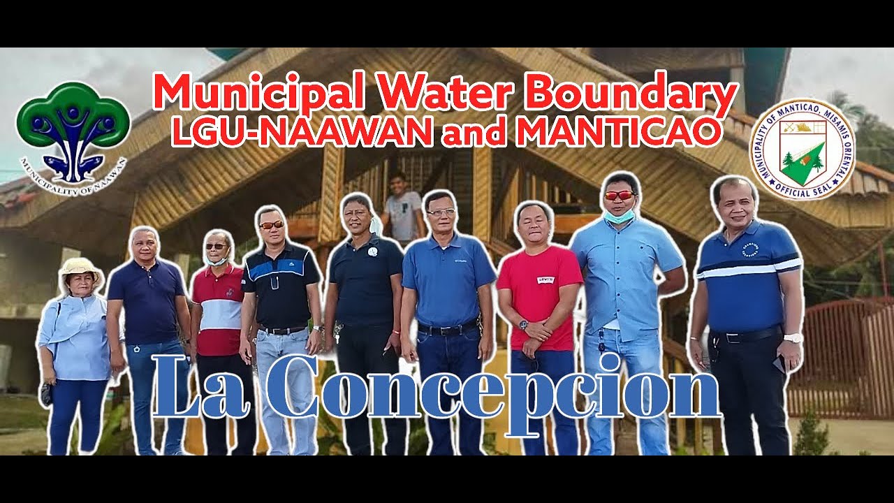 MUNICIPAL WATER BOUNDARY OF NAAWAN AND MANTICAO TO LA CONCEPCION YouTube