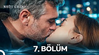 Maviye Sürgün 7. Bölüm