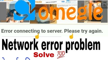Omegle network error problem solve & connecting problem solve, free video chat website best trick