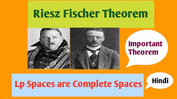 Lp spaces are complete spaces(Hindi)|Riesz-Fischer Theorem|Functional Analysis