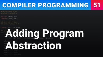 Adding "Program" Abstraction - Compiler Programming Ep51