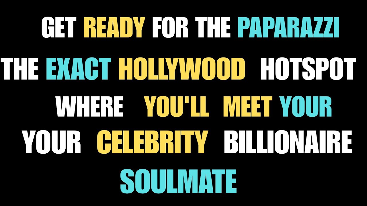 Angels Say Get Ready for the Paparazzi! Your Soulmate is a Hollywood Star & You'll Meet Soon!... .💌
