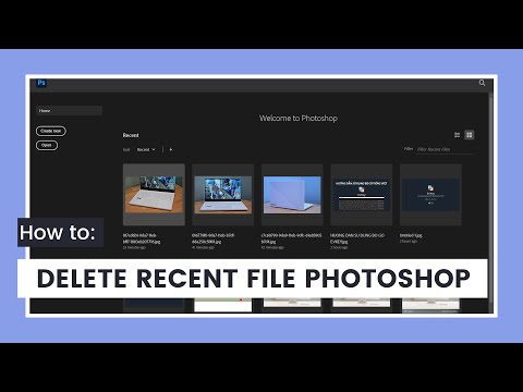 Video: Làm cách nào để ẩn các tệp gần đây trong Photoshop?