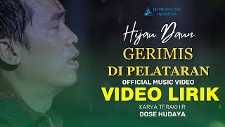 HIJAU DAUN - GERIMIS DI PELATARAN (VIDEO LIRIK )