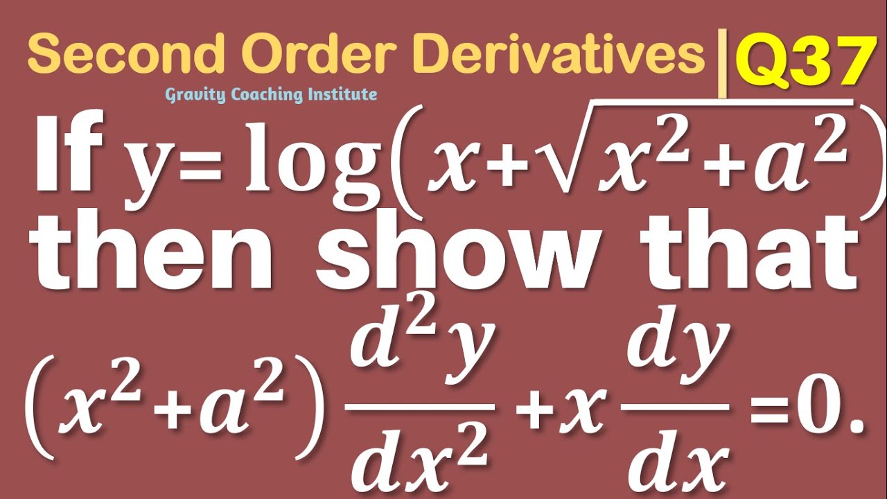 Q37 If Y Log X X 2 A 2 Then Show That X 2 A 2 D 2 Y Dx 2 X Dy Dx 0 Youtube Q37 If Y Log X X 2 A 2 Then Show That X 2 A 2 D 2 Y Dx 2 X Dy Dx 0 Youtube