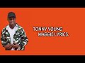 TONNY YOUNG _ MAGGIE LYRICS_BENGA_LYRICS