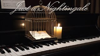 Music Video - Just A Nightingale (Original Song)